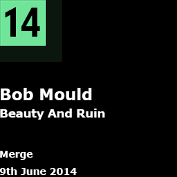 14. Bob Mould - Beauty And Ruin